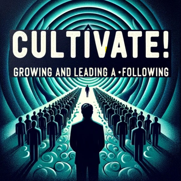 CULTivate! Growing and Leading a Following (Audio Book)